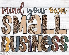 Mind Yours small Business